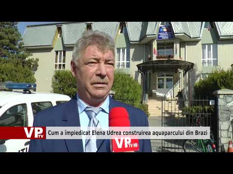Cum a împiedicat Elena Udrea construirea aquaparcului din Brazi