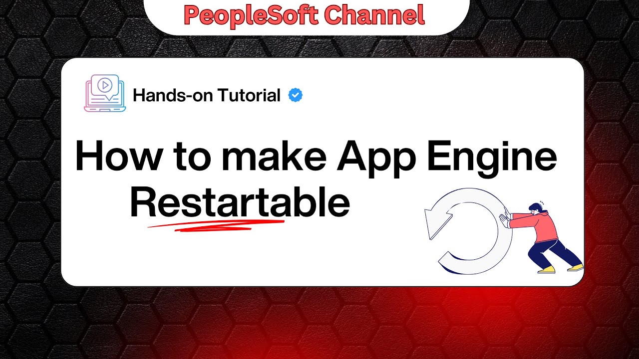 PeopleSoft Tutorials - How to design and develop Restartable App Engine | Step-by-Step Demo
