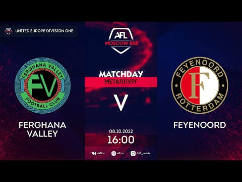 AFL22.United Europe Division One. Day 15. Ferghana Valley - Feyenoord