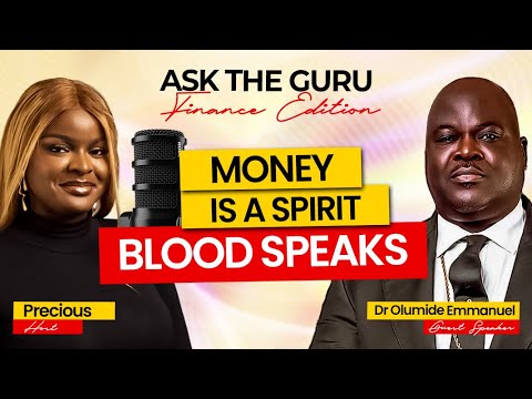 SPIRIT OF MONEY REVEALED! | Ask The Guru Finance Edition | Dr. Olumide Emmanuel & Precious