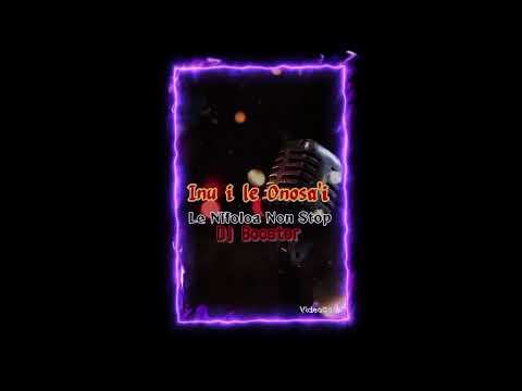 Le Nifoloa - Inu i le 'Onosa'i (Non Stop Audio) ft DJ Booster