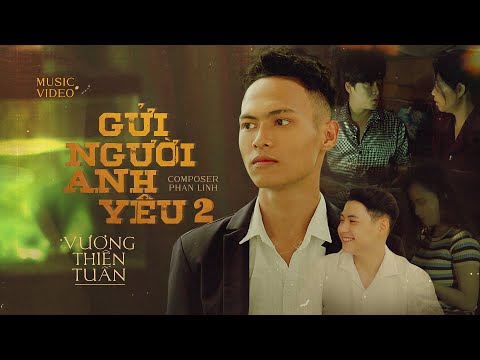 Gửi người anh yêu 2 - Vương Thiên Tuấn