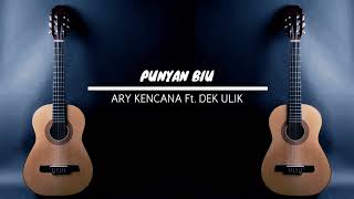 Download lagu Punyan Biu - Ary Kencana Ft. Dek Ulik (Karaoke Version) mp3