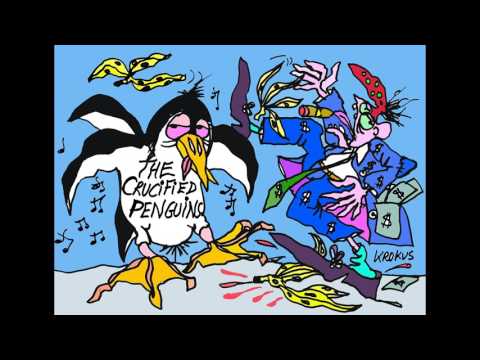 The Crucified Penguins - Dance in your Sperm