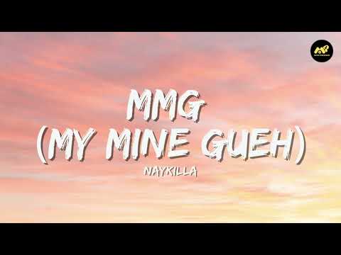Naykilla - MMG (My Mine Gueh) (Lirik Lagu) ~Ini statement, aku yang paling baddie Ah