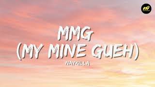 Download lagu Naykilla - MMG (My Mine Gueh) (Lirik Lagu) ~Ini statement, aku yang paling baddie Ah mp3