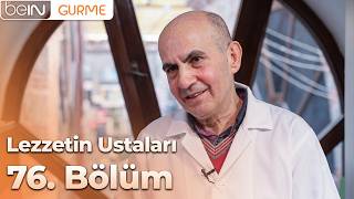 Lezzetin Ustaları 76. Bölüm: Çi Börek Ustası İsmail Temizkan