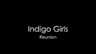 Reunion - Indigo Girls
