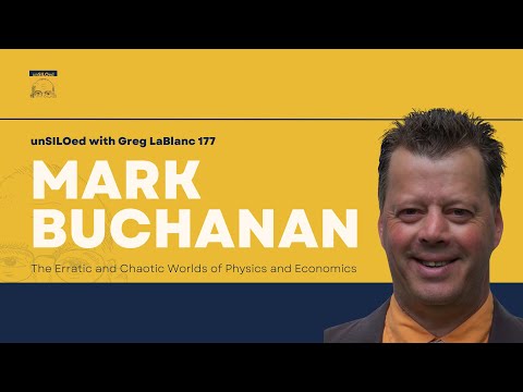 #177 The Erratic and Chaotic Worlds of Physics and Economics feat. Mark Buchanan