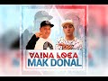 Mak Donal - Vaina Loca (Version Cumbia) Mak Donal - Vaina Loca (Version Cumbia)
