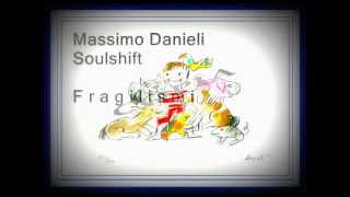 Massimo Danieli Soulshift - Fragilismi (illustrazioni di E.Luzzati)
