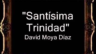 Santísima Trinidad - David Moya Díaz [CT]