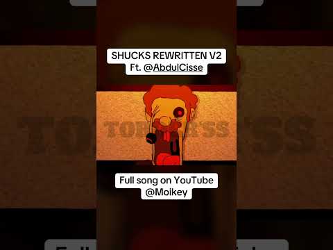 SHUCKS: REWRITTEN V2 (ft @abdulcisse ) #fyp #fnf #sml #fridaynightfunkin