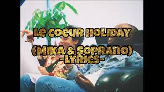 Le Coeur Holiday, Mika &amp; Soprano, lyrics