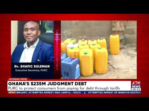 Ghana's $235M judgement debt: PURC to protect consumers from paying for debt through tariffs