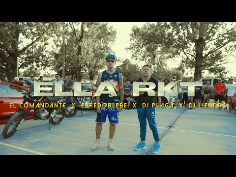 ELLA RKT  - Erredoblebe, El Comandante, DJ Plaga, DJ Liendro ( Video Oficial )