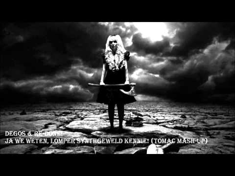 Degos & Re-Done - Ja We Weten, Lomper Synthgeweld Kennie! (Tomac Mash-Up) [Full HQ + HD]