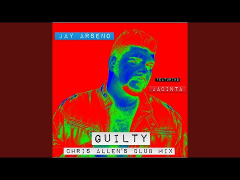 Guilty (Chris Allen's Club Mix) (feat. Jacinta)