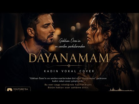 Gökhan Özen 🎙️ DAYANAMAM | Kadın Vokal Arabesk Slow Cover