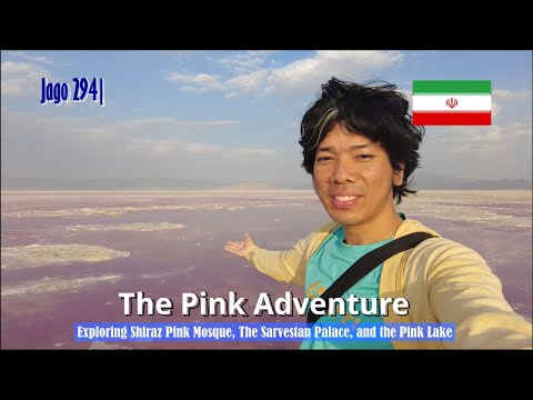 Jago 294| Exploring Shiraz Pink Mosque, The Sarvestan Palace, and the Pink Lake