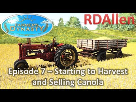 Farmers Dynasty E7 - Starting to Harvesting and Selling Canoal