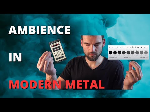 Creating Ambience and Space with Clean Guitars in Modern Metal Mixes - Shimmer Reverbs