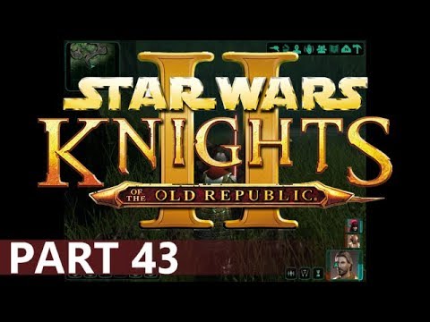 Knights of the Old Republic 2 - A Dark-Side Playthrough, Part 43