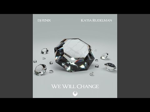 We Will Change (feat. Katia Rudelman)