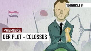 Der Plot - Colossus (16BARS.TV PREMIERE)