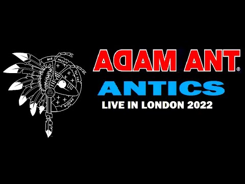 Adam Ant - 'Antics' Live At The Roundhouse / London 2022