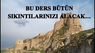 Said Şaşmaz - Bu Ders Bütün Sıkıntılarınızı Alacak