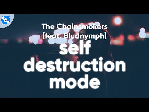 The Chainsmokers, bludnymph - Self Destruction Mode (Lyrics)