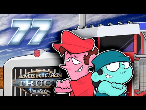 THE RETURN - AMERICAN TRUCK SIMULATOR - EP 77