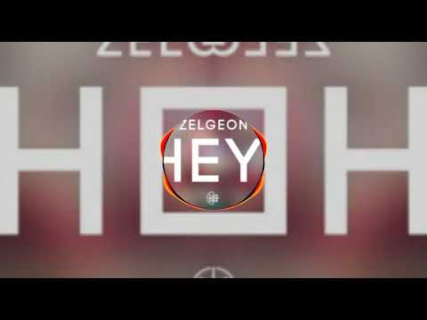 Zelgeon - HEY!