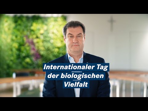 Ministerpräsident Dr. Markus Söder zum Internationalen Tag der biologischen Vielfalt - Bayern