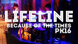 Lifeline // Hillsong Y&amp;F // Because of the Times PK 2016