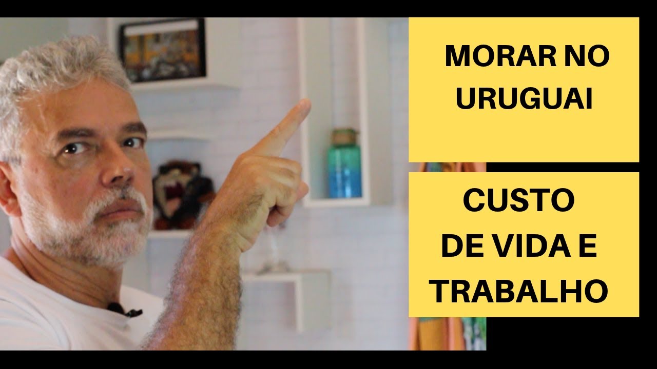 MORAR NO URUGUAI - CUSTO DE VIDA E TRABALHO