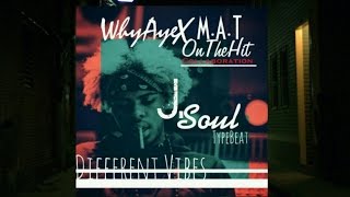 J soul Type Beat (Different Vibes) Prod By WhyAye x M.A.T On The Hit
