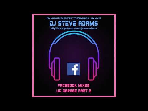 Facebook Mixes - UK Garage Part 2