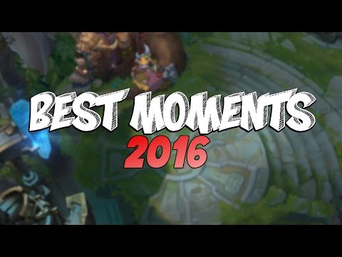 BEST of BEST MOMENTS 2016 | League of Legends Plays Outplays Compilation (League of Legends)