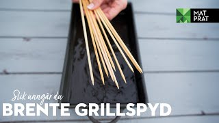 Unngå brente grillspyd