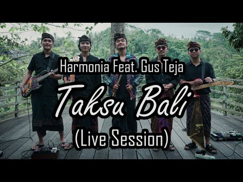 HarmoniA ft. Gus Teja - Taksu Bali (Live Session)