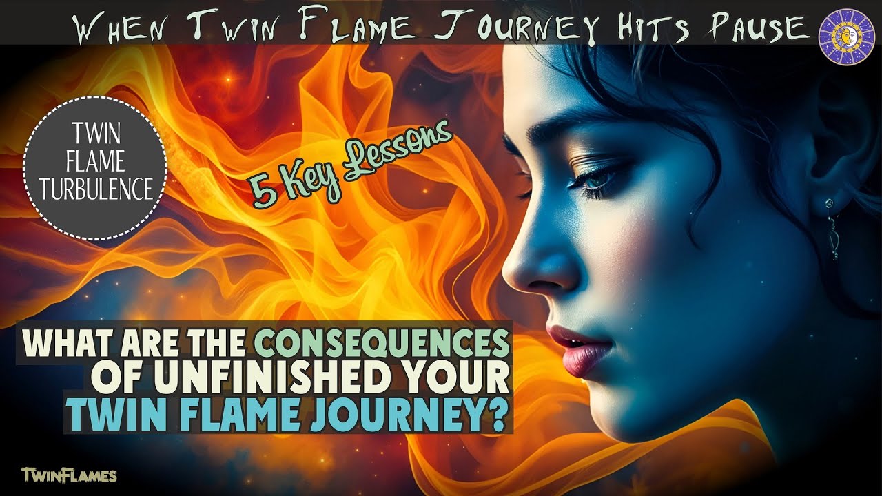 What are The Consequences of Unfinished Path For Twin Flames?