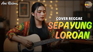 Download lagu SEPAYUNG LOROAN - AAS ROSLANI {Tarling Reggae Cover} Viral TikTok 2026 mp3