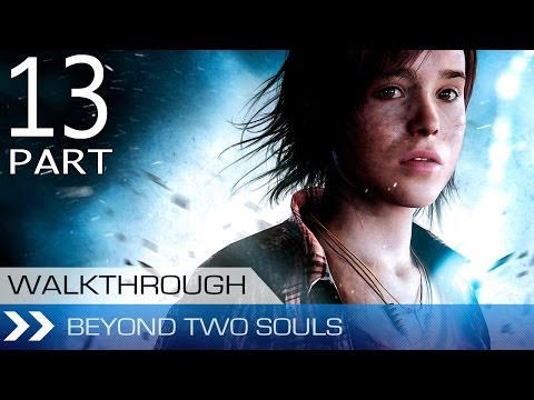 Beyond Two Souls Gameplay Walkthrough Part 13 - Night Session