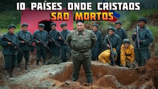 10 Países Onde Ser Cristão Pode Custar Sua Vida – A Dura Realidade.