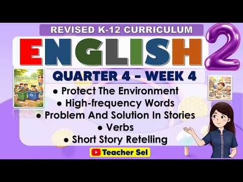English 2 Quarter 4 Week 4 Revised K-12 Protect The Environment, Problem And Solution In Stories