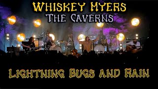 Lightning Bugs and Rain - Whiskey Myers - The Caverns