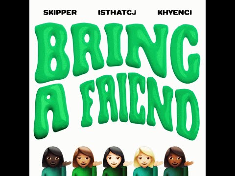 Bring A Friend (feat. Khyenci) prod. Kuya Beats