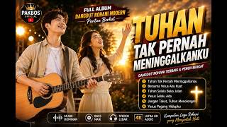 Download lagu Tuhan Tak Pernah Meninggalkanku - Full Album Dangdut Rohani Modern - Pak Bos mp3 Download lagu Tuhan Tak Pernah Meninggalkanku - Full Album Dangdut Rohani Modern - Pak Bos mp3